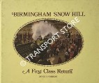 Birmingham Snow Hill - A First Class Return by HARRISON, Derek 
